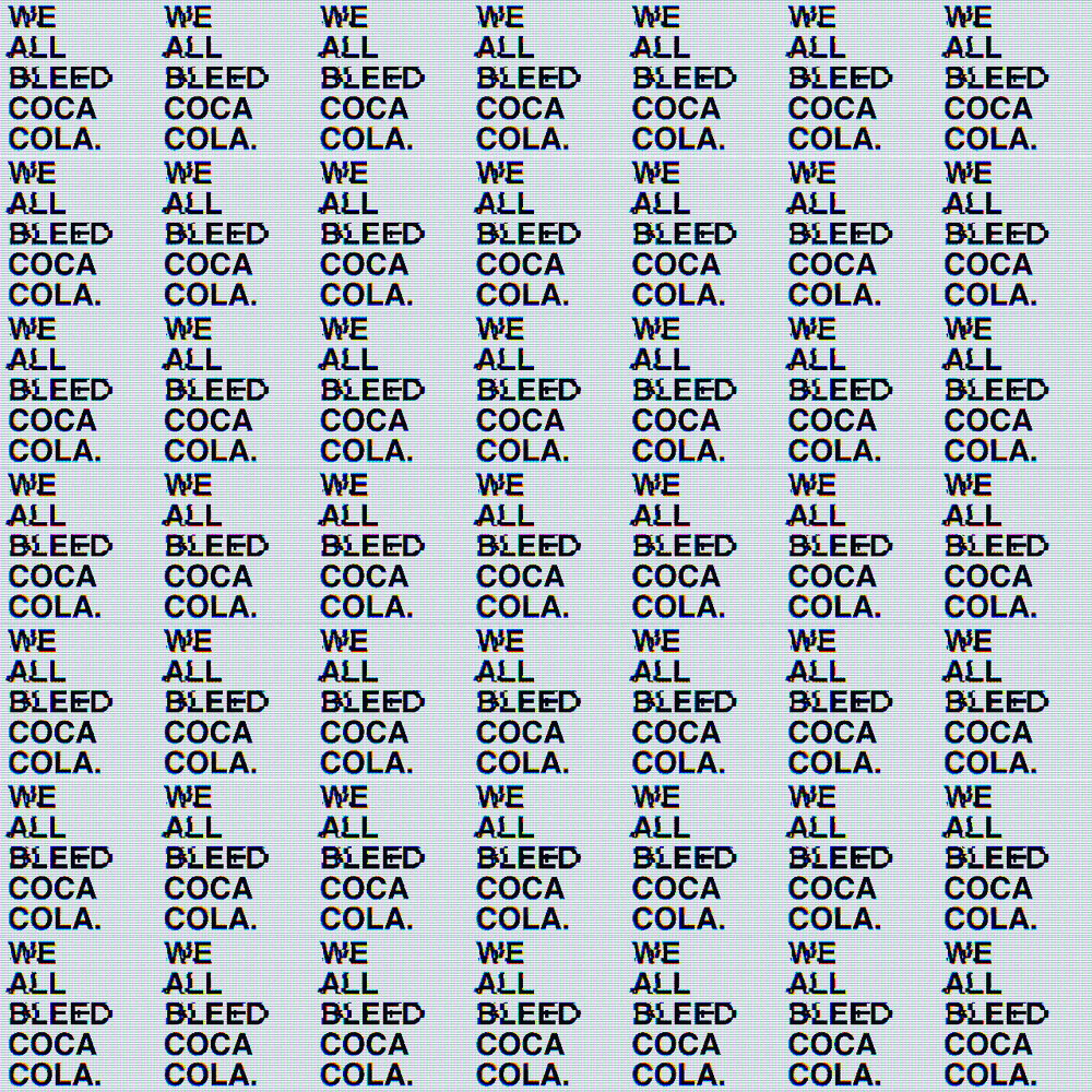 WE ALL BLEED COCA-COLA